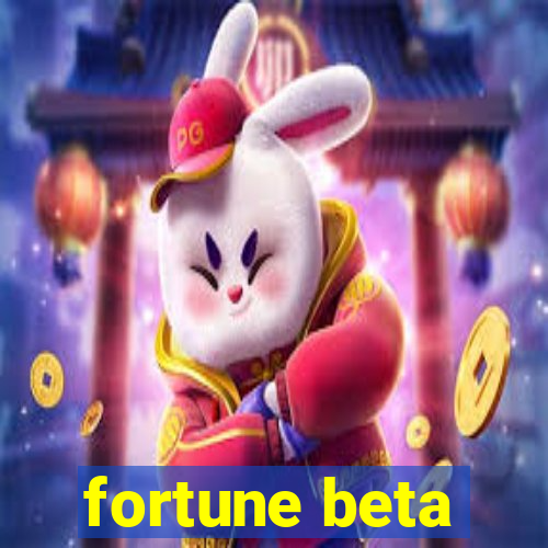 fortune beta